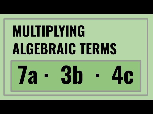 Multiplying algebraic terms tutorial