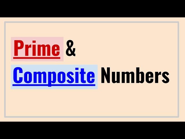 Prime and Composite Numbers – What’s the Difference? thumbnail